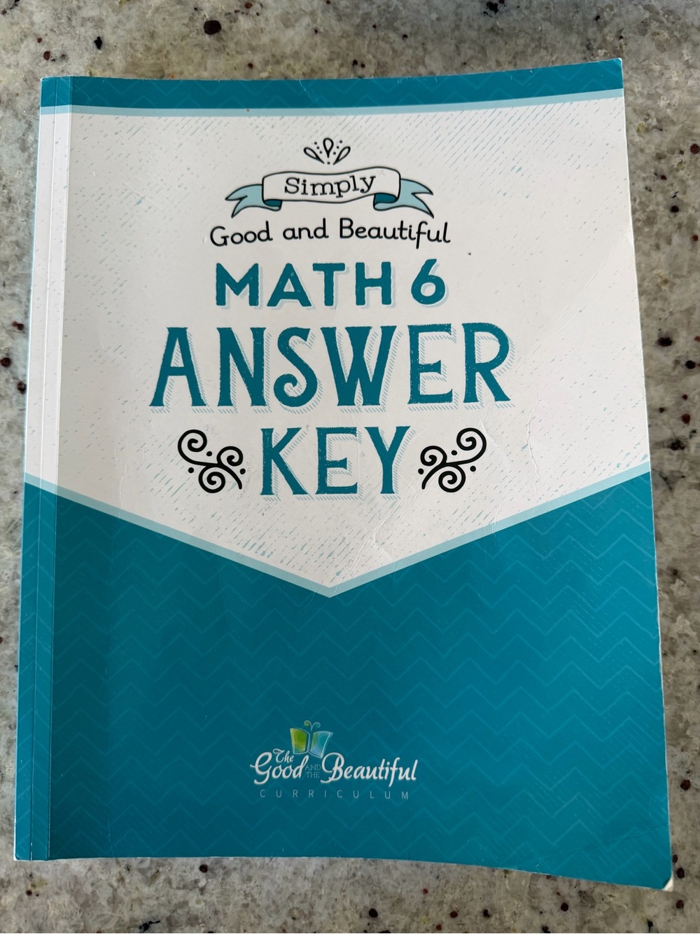 The Good and Beautiful Math 6 Answer Key — Teal Edition